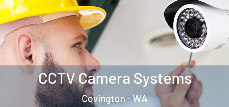  CCTV Camera Systems Covington - WA