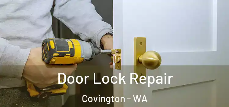 Door Lock Repair Covington - WA