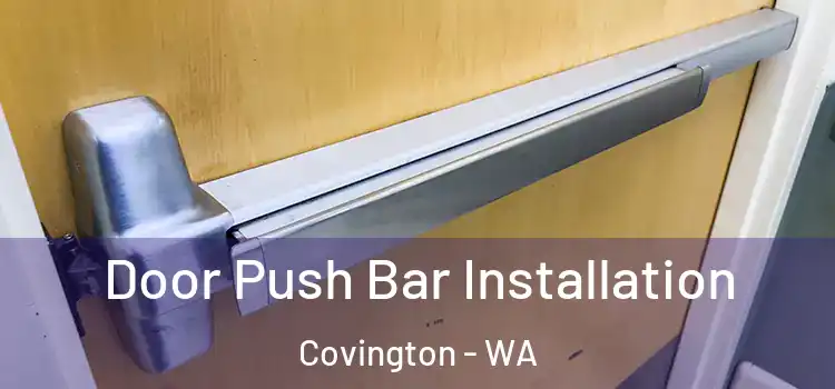 Door Push Bar Installation Covington - WA