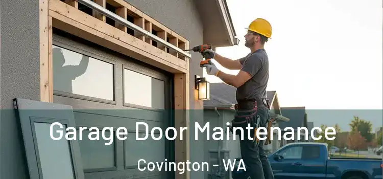 Garage Door Maintenance Covington - WA