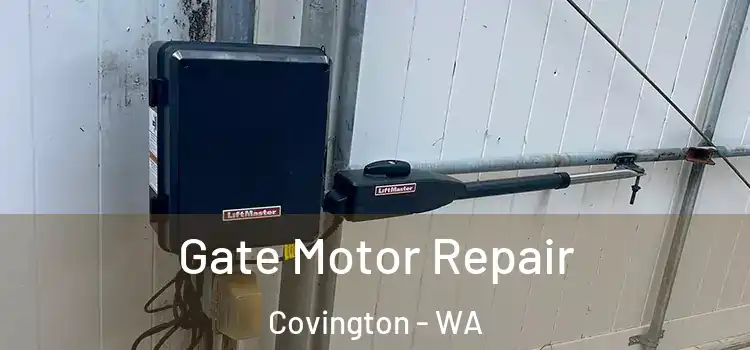  Gate Motor Repair Covington - WA