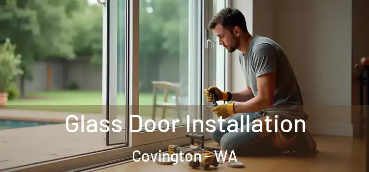 Glass Door Installation Covington - WA