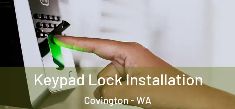  Keypad Lock Installation Covington - WA