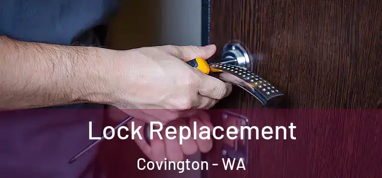 Lock Replacement Covington - WA