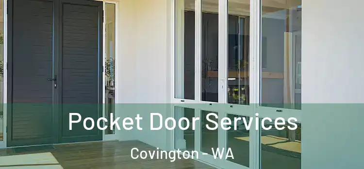 Pocket Door Services Covington - WA
