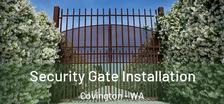 Security Gate Installation Covington - WA