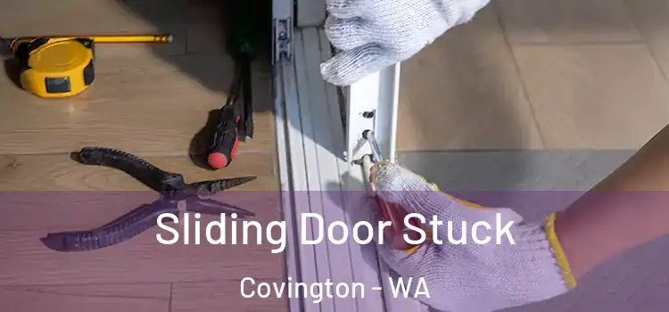  Sliding Door Stuck Covington - WA